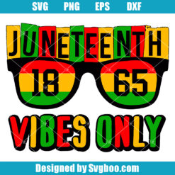Juneteenth 1865 Vibes Only Svg