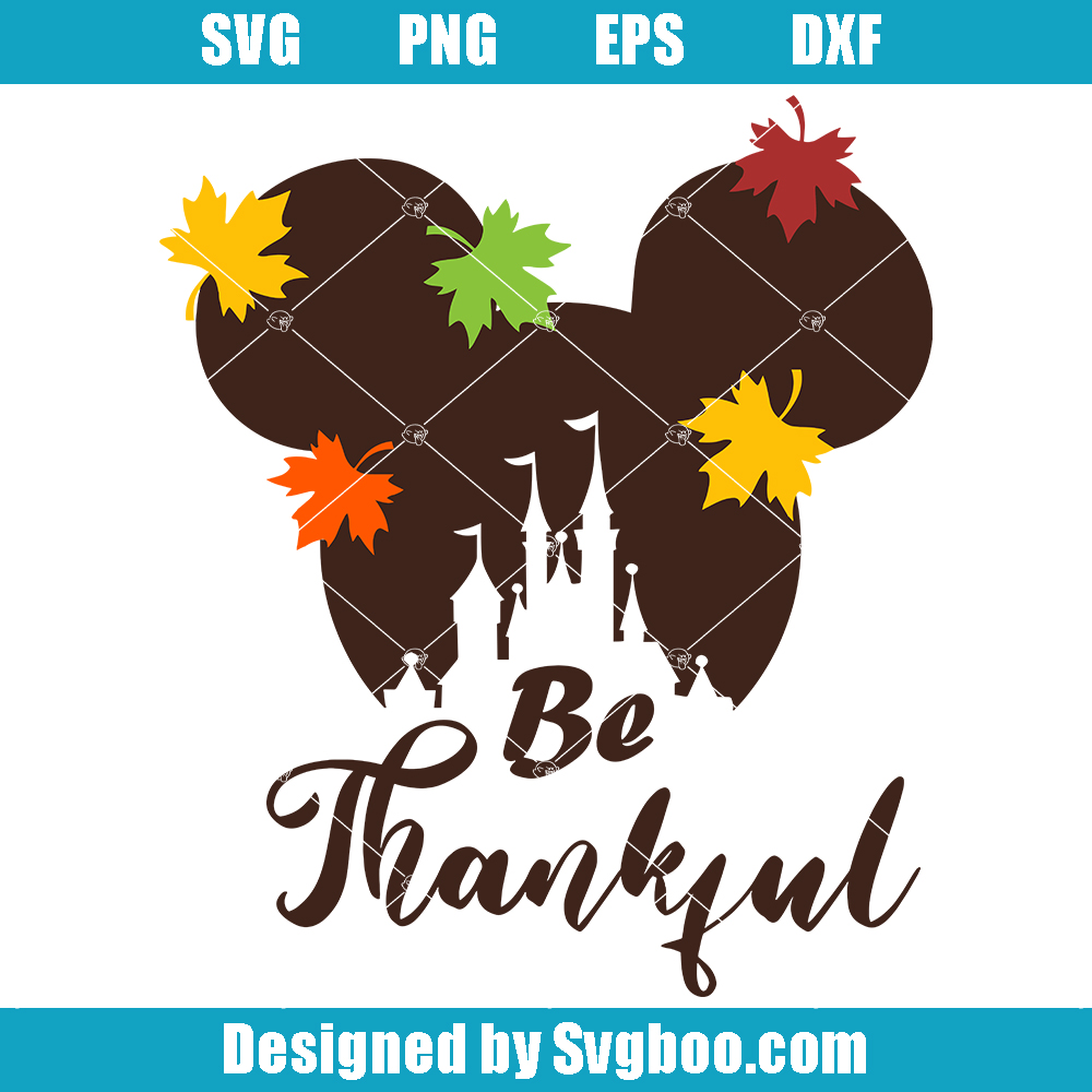 Mickey Mouse Heads Castle Svg, Be Thankful Quote Svg