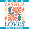 Yeshua Loves Svg