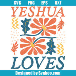 Yeshua Loves Svg