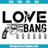 Love To Bang Svg