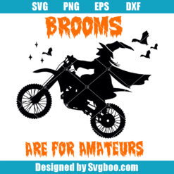 Brooms Are For Amateurs Svg