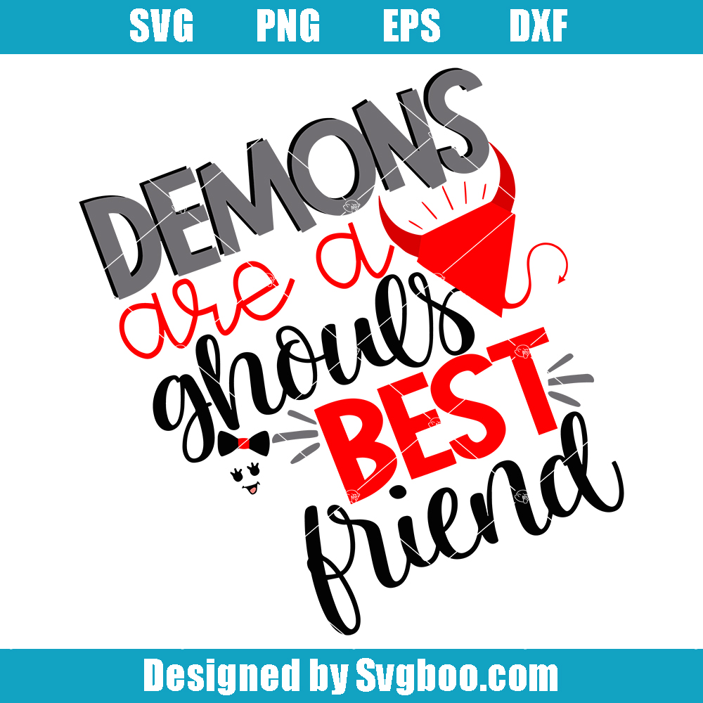 Demons Are A Ghouls Best Friend Svg, Ghouls best Friend Svg
