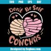 Don't Be Self Conchas Svg