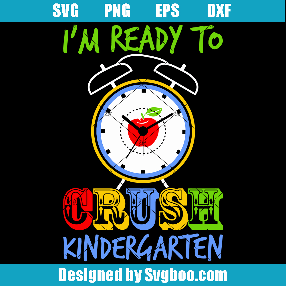 I'm Ready to Crush Kindergarten Svg, Back to School Svg I'm Ready to Crush Kindergarten Svg