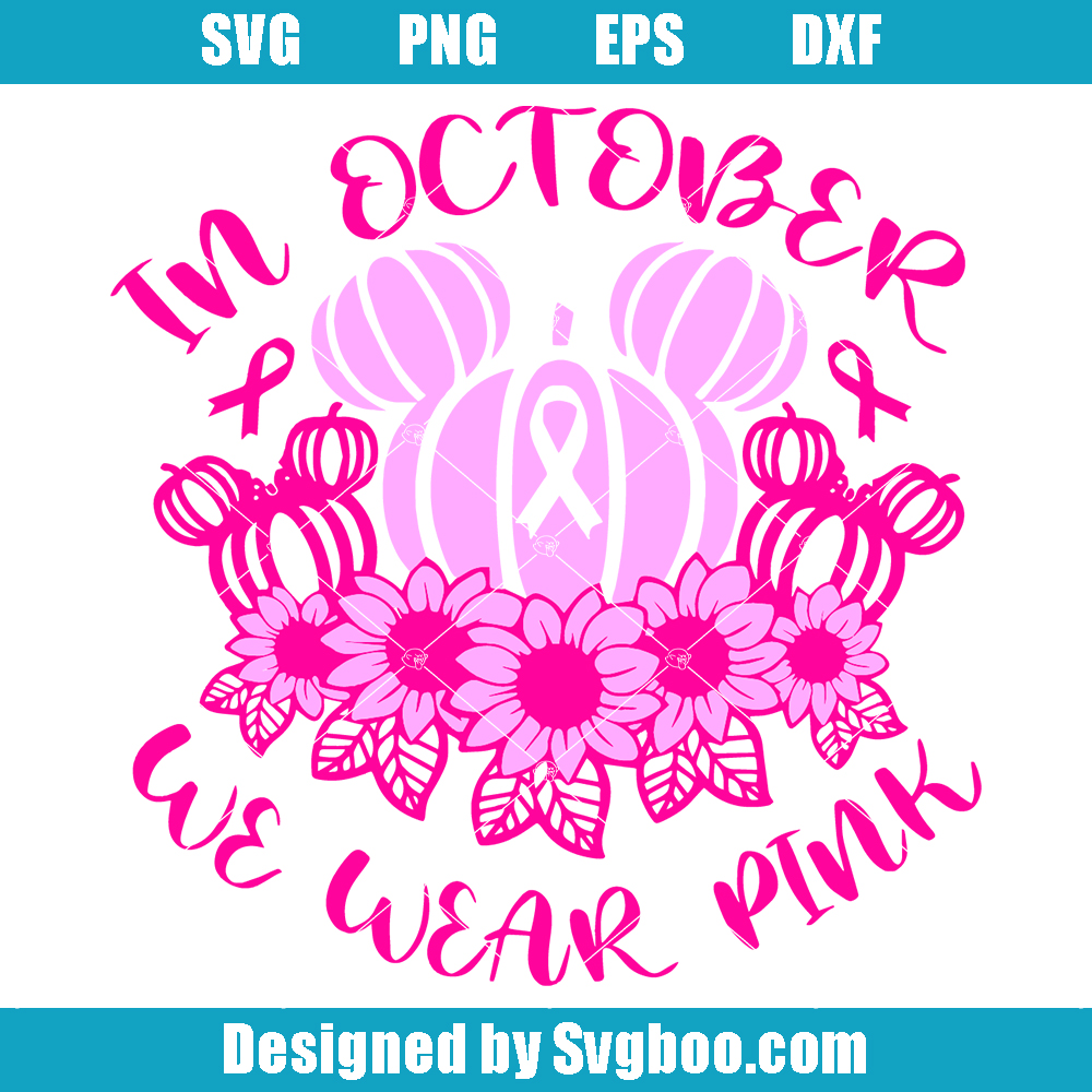 In October We Wear Pink Svg, Pumpkin Breast Cancer Svg
