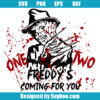 One Two Freddy's Coming For You Svg