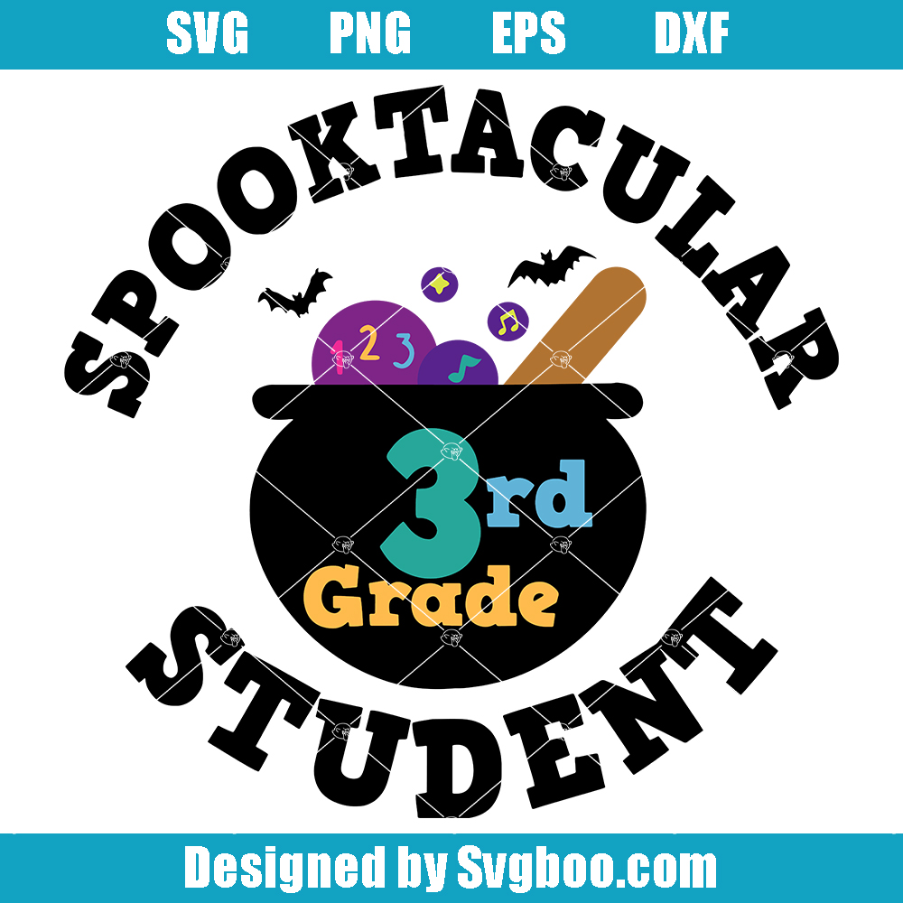 Spooktacular 3rd Grade Student Svg, The Most Spooktacular Students Svg Spooktacular 3rd Grade Student Svg