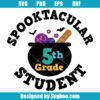 Spooktacular 5th Grade Student Svg