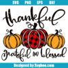 Thankful Grateful and Blessed Svg