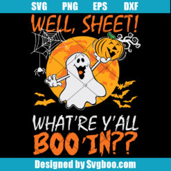 Well Sheet Whatre Yall Booin Svg
