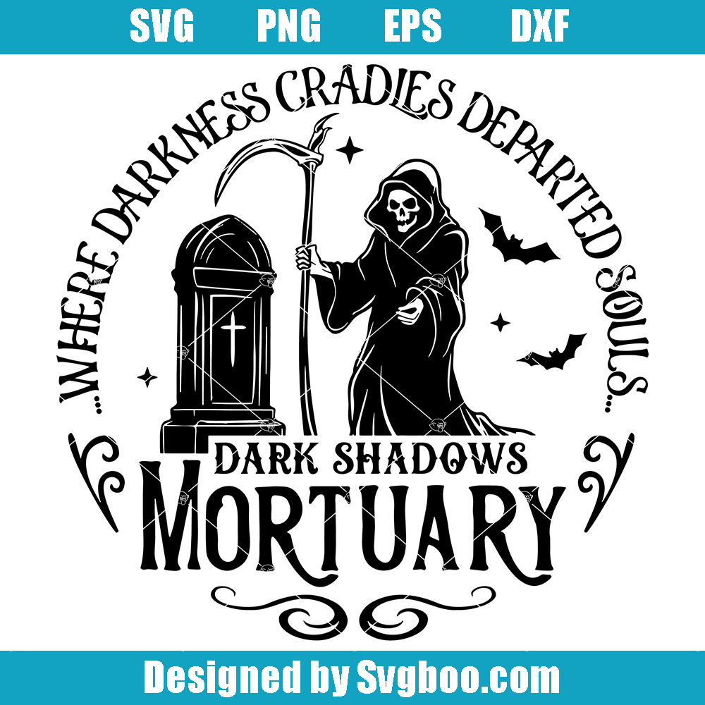 Dark Shadows Mortuary Svg, Halloween Sign Svg, Grim Reaper Svg Dark Shadows Mortuary Svg