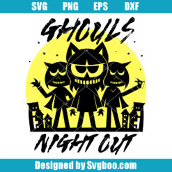 Ghouls Night Out Svg