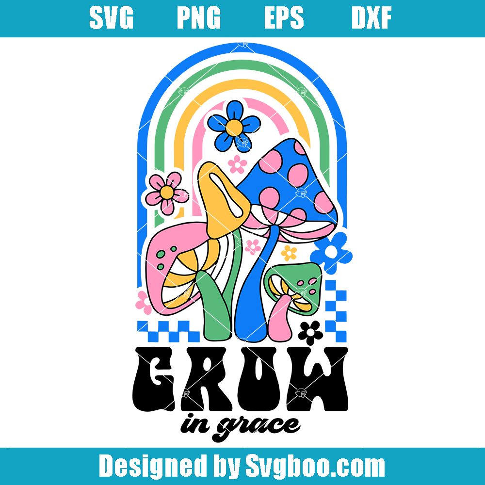 Grow in Grace Svg, Self Love Svg, Inspirational Svg, Kindness Svg Grow in Grace Svg