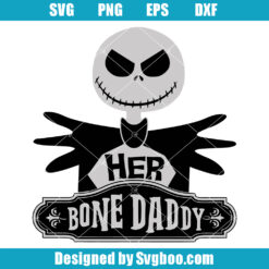 Her Bone Daddy Svg