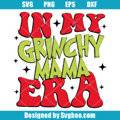 In My Grich Mama Era Svg
