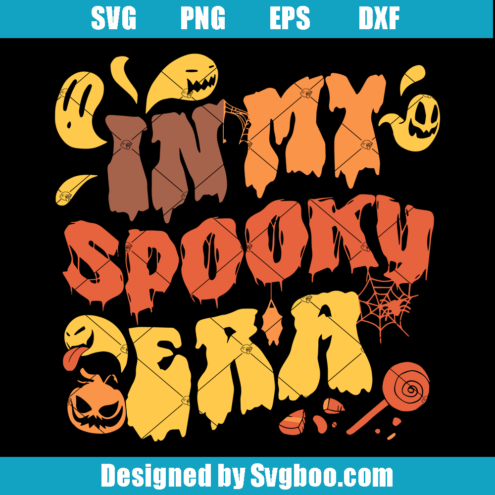 In My Spooky Era Svg, Spooky Season Svg, Halloween 2023 Svg In My Spooky Era Svg