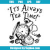 It's Always Tea Time With Cheshire Cat Svg
