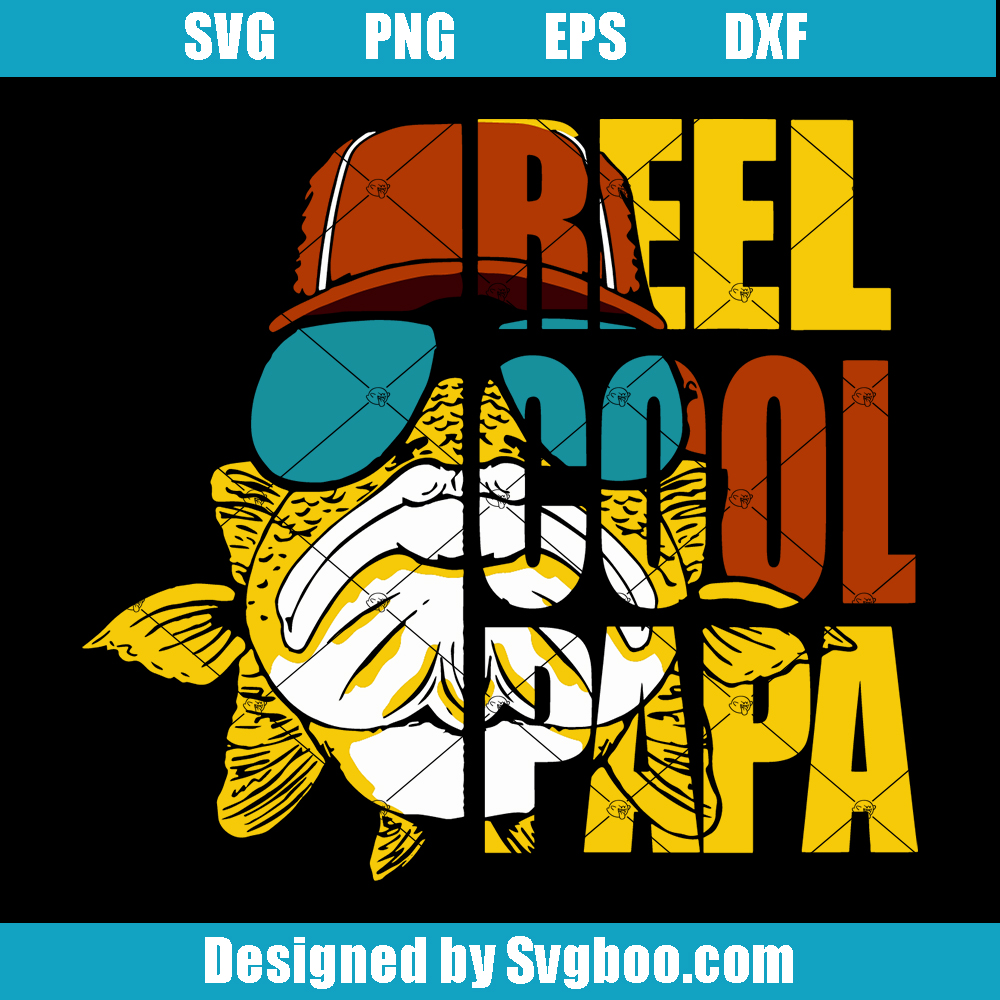 Reel Cool Papa Svg, Reel Cool Dad Svg, Fishing Dad Svg Reel Cool Papa Svg