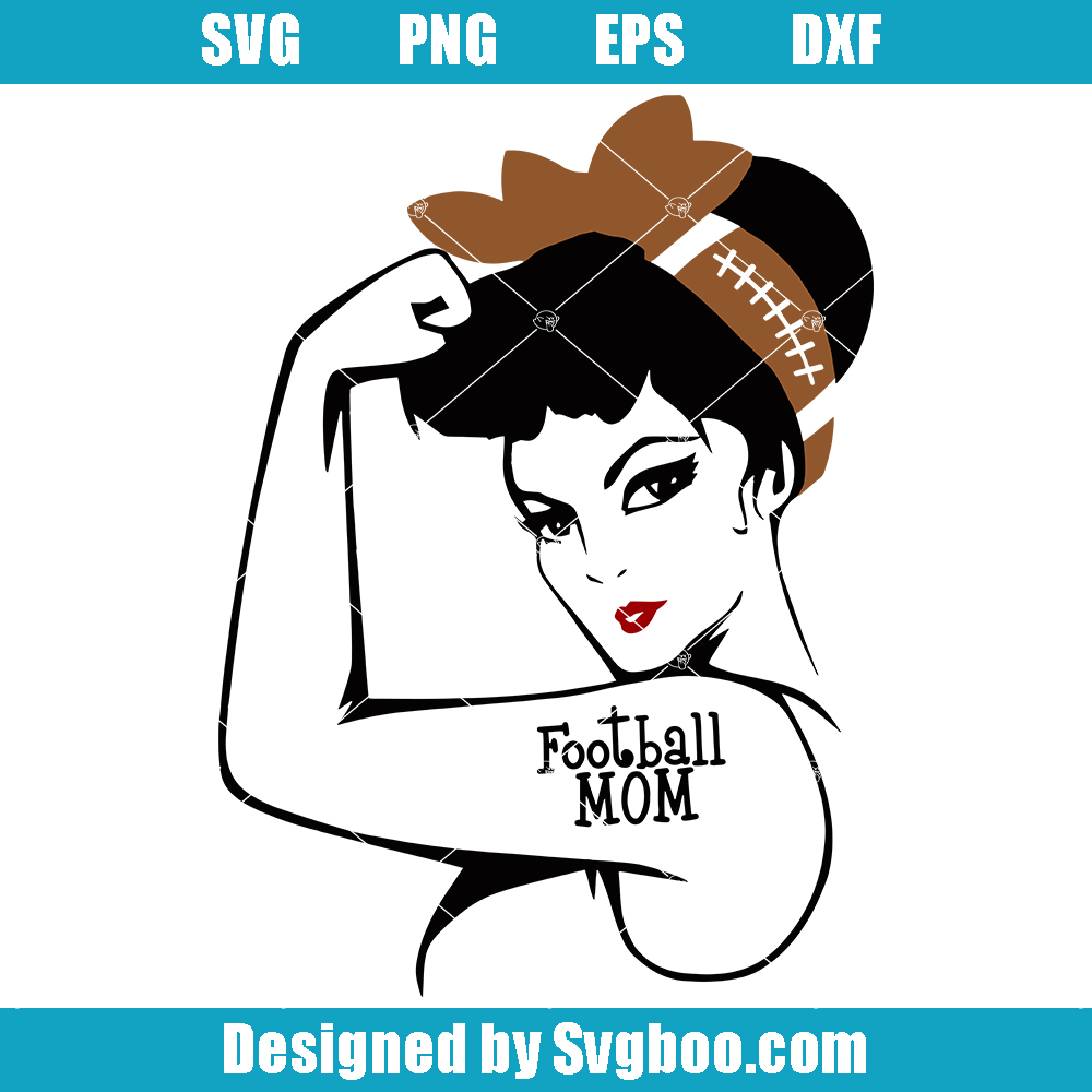 Rosie Riveter Football Mom Svg, Messy Bun Football Svg Rosie Riveter Football Mom Svg