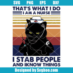 That Is What I Do I Am A Nurse Svg