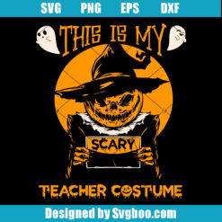 This Is My Scary Teacher Costume Svg