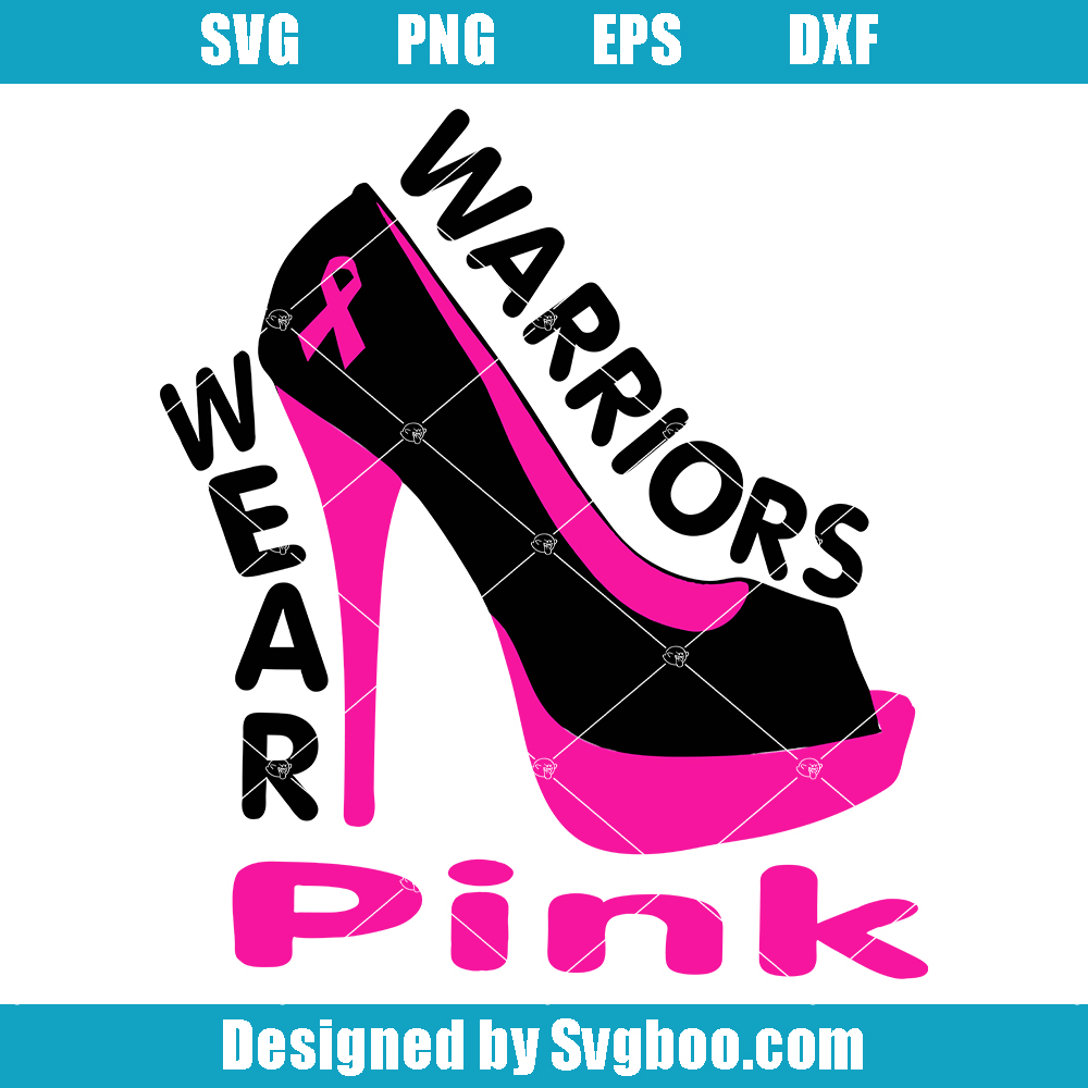 Warriors Wear Pink Svg, Relay For Life Svg, Breast cancer Svg