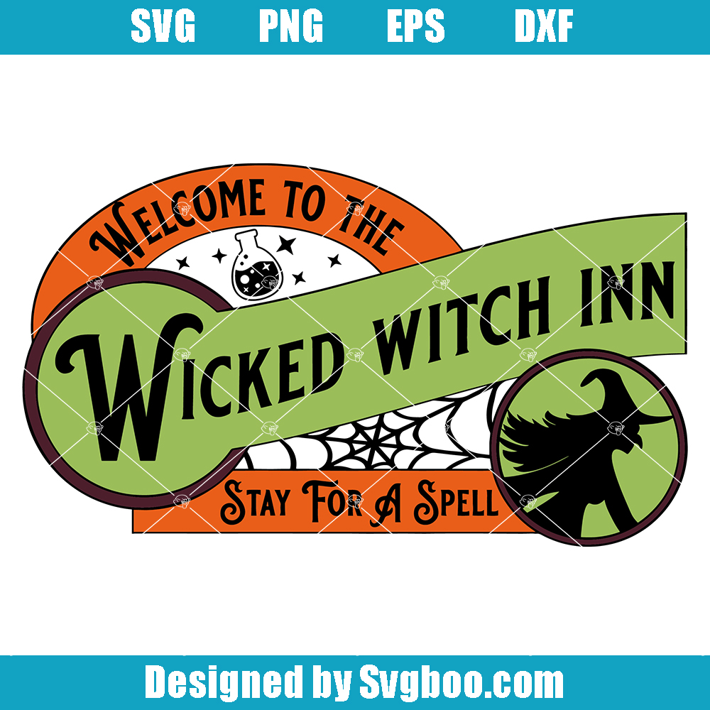 Wicked Witch Inn Svg, Stay For A Spell Svg, Witch Sign Svg