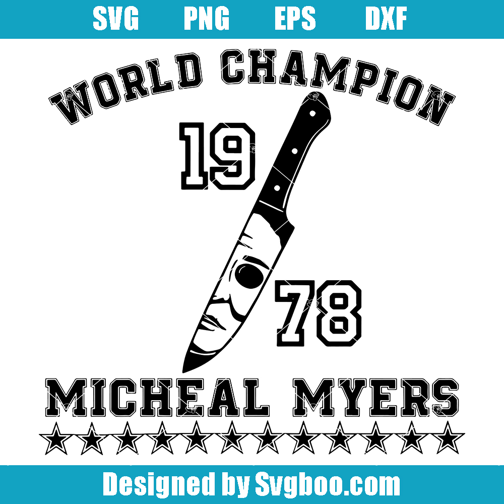 World Champion 1978 Micheal Myers Svg, Michael Myers Character Svg World Champion 1978 Micheal Myers Svg