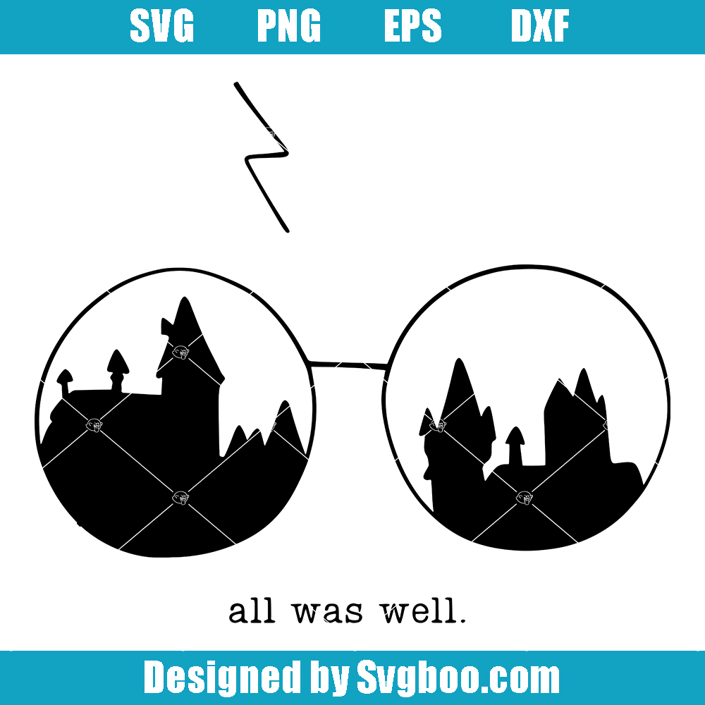 All Was Well Svg, Wizard School Svg, Wizard Glasses Svg, HP Svg All Was Well Svg