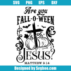 Are You Fall-O-Ween Jesus Svg