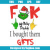 Fuck My Baby Daddy I Bought Them Gifts Svg