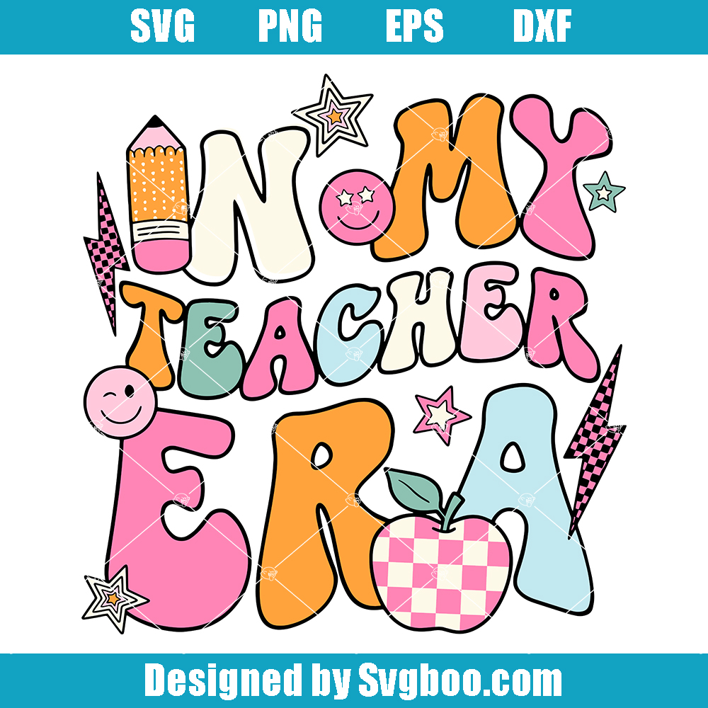 Groovy In My Teacher Era Svg, Cool Teacher Svg, Teacher Appreciation Gift Svg