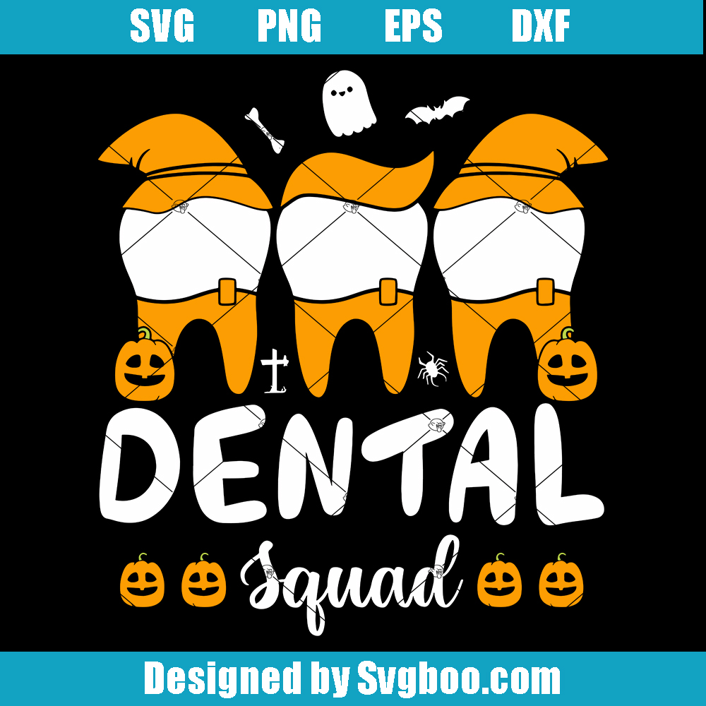 Halloween Dental Squad Svg, Dental Team Svg, Dentist Halloween Svg Halloween Dental Squad Svg