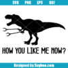 How You Like Me Now Svg