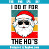 I Do It For the Ho's Svg