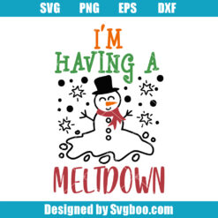 I'm Having A Meltdown Svg