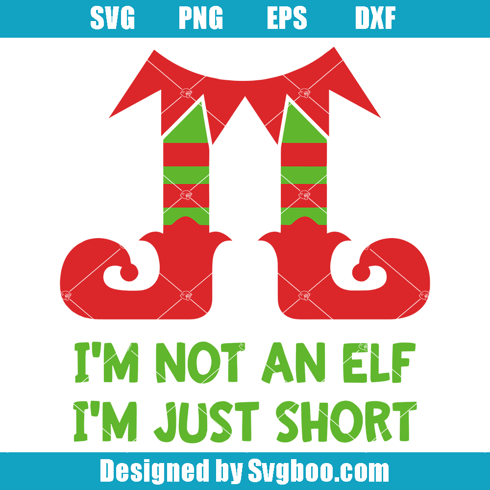 I'm Not An Elf I'm Just Short Svg, Baby Christmas Svg, Baby Elf Svg