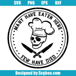 Many Have Eaten Here Few Have Died Svg