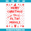 Merry Christmas Ya Filthy Muggle Svg