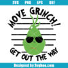 Move Grinch Get Out The Way Svgg