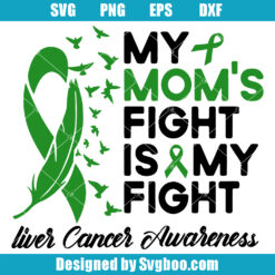 My Mom's Fight Is My Fight Svg
