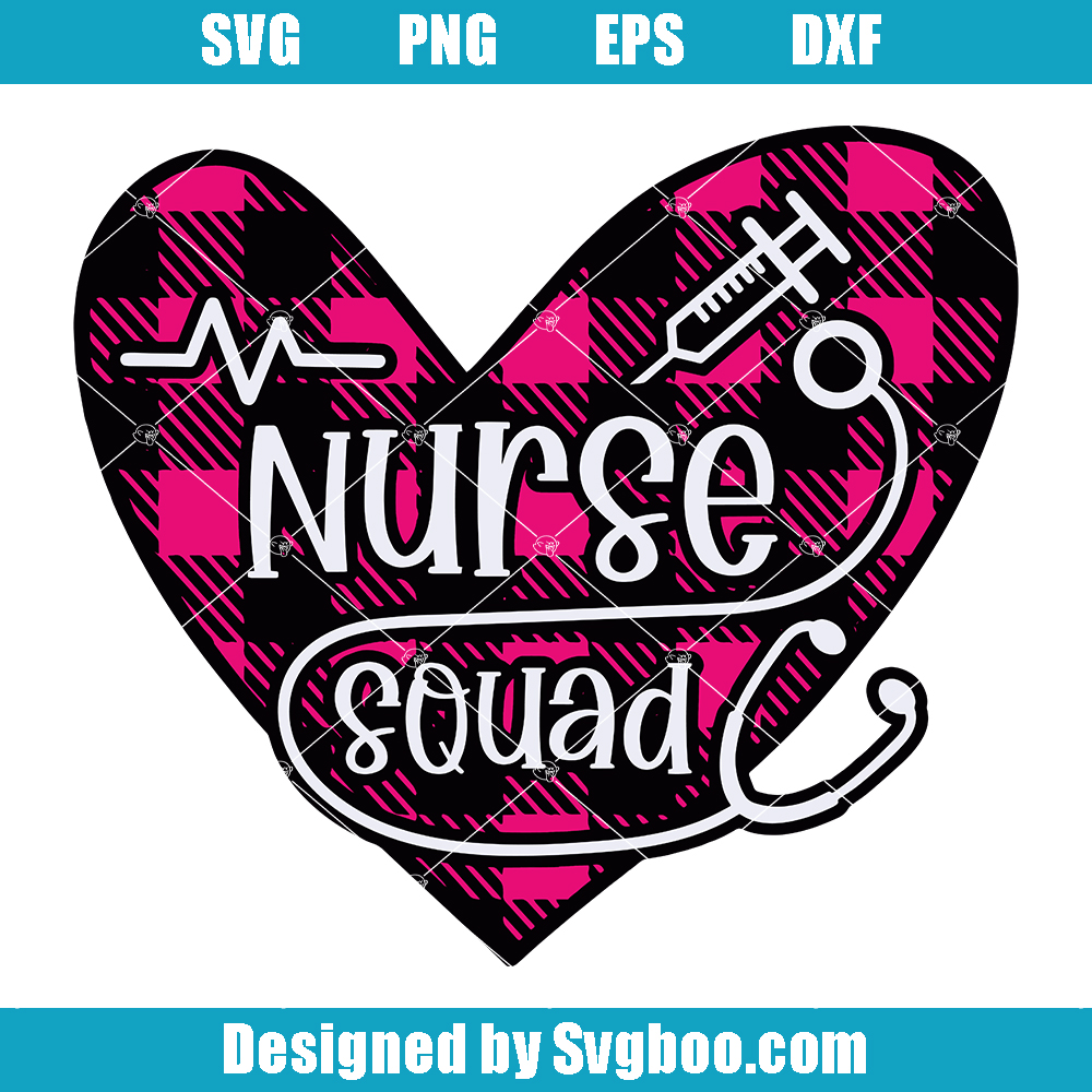 Nurse Squad Buffalo Plaid Svg, Nurse Heart Svg, Nurse Life Svg Nurse Squad Buffalo Plaid Svg