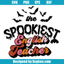 Spookiest English Teacher Svg