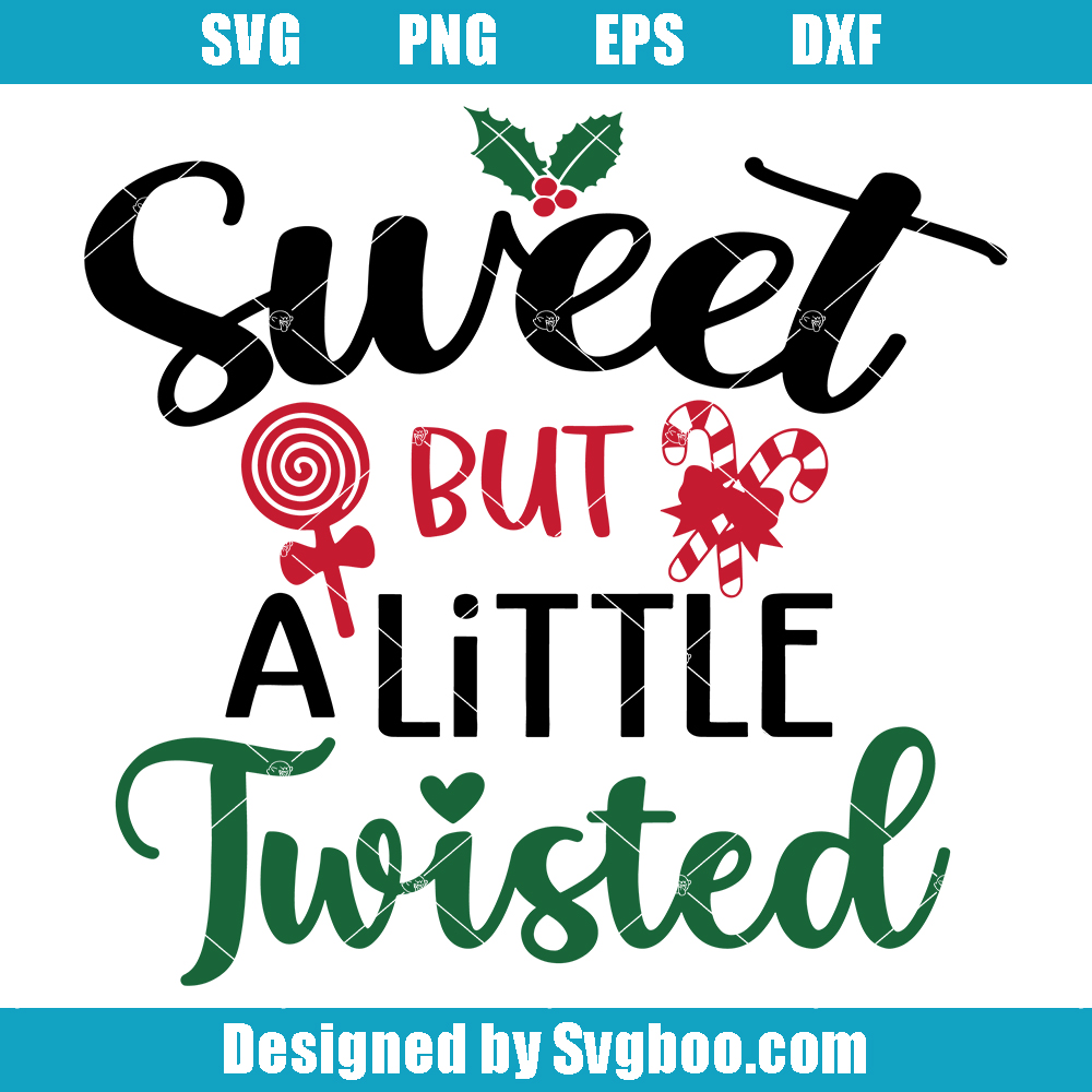 Sweet But a Little Twisted Svg, Christmas Candy Quote Saying Svg Sweet But a Little Twisted Svg