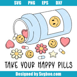 Take Your Happy Pills Svg