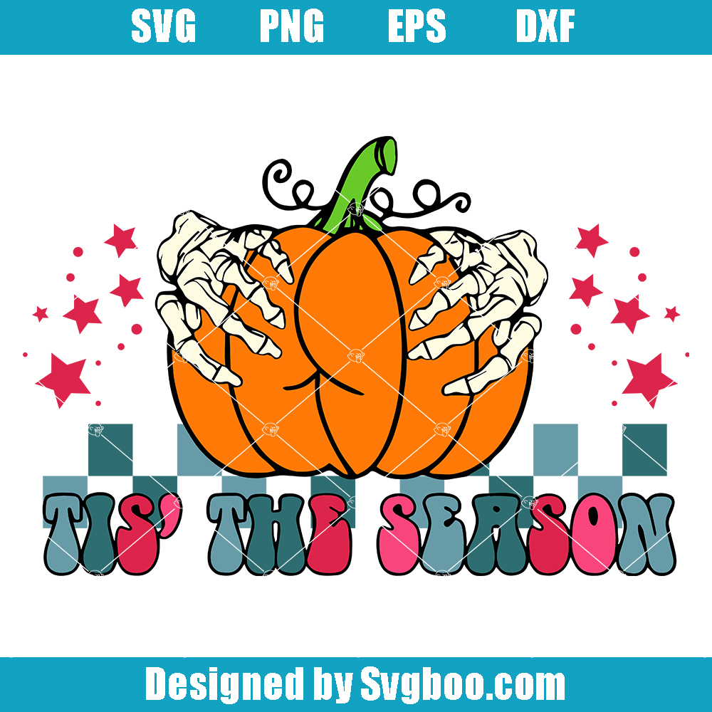 Tis The Season Svg, Cute Pumpkin Svg, Funny Pumpkin Halloween Svg
