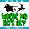 Where My Ho's At Svg