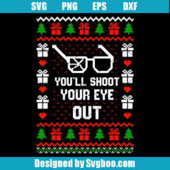 You'll Shoot Your Eye Out Svg