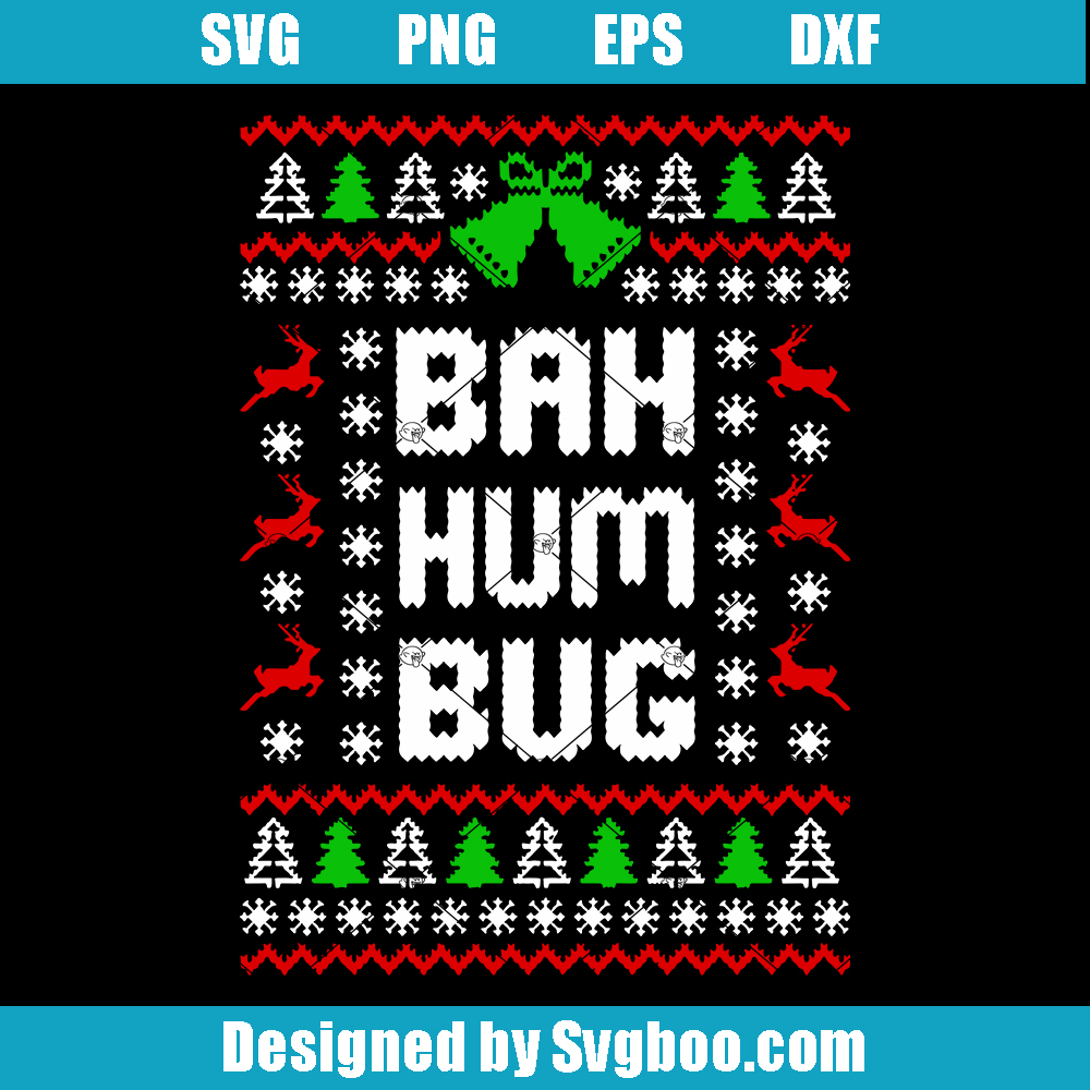 Bah Hum Bug Svg, Ugly Christmas Sweater Svg, Funny Xmas Svg